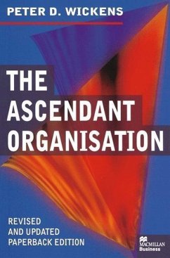 The Ascendant Organisation: Combining Commitment and Control for Long-Term Sustainable Business Success - Wickens, Peter D.