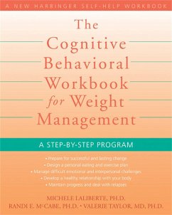 The Cognitive Behavioral Workbook for Weight Management - Laliberte, Michele; McCabe, Randi E; Taylor, Valerie