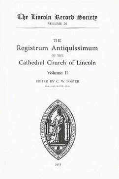 Registrum Antiquissimum of the Cathedral Church of Lincoln [2] - Foster, C.W. (ed.)