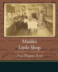 Maida's Little Shop - Irwin, Inez Haynes