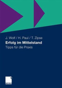 Erfolg im Mittelstand - Wolf, Jochen;Paul, Herbert;Zipse, Thomas