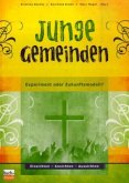 Junge Gemeinden - Experiment oder Zukunftsmodell?