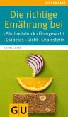 Die richtige Ernährung bei Bluthochdruck, Übergewicht, Diabetes, Gicht, Cholesterin