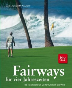 Fairways für vier Jahreszeiten - Walter, Hans-Joachim