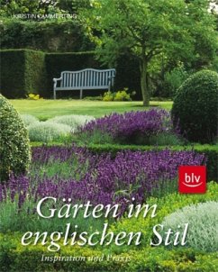 Gärten im englischen Stil - Lammerting, Kristin Gärten im englischen Stil - Lammerting, Kristin