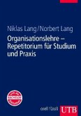 Organisationslehre - Repetitorium für Studium und Praxis