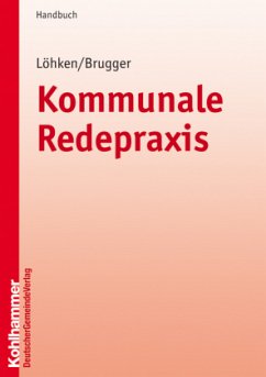 Kommunale Redepraxis - Löhken, Sylvia; Brugger, Norbert