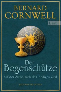Der Bogenschütze / Auf der Suche nach dem Heiligen Gral Bd.1 - Cornwell, Bernard