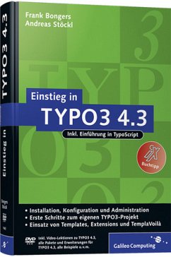Einstieg in TYPO3 4.3 - Installation, Grundlagen, TypoScript und TemplaVoilà - Bongers, Frank und Andreas Stöckl