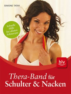 Thera-Band für Schulter & Nacken: Schnelle Hilfe bei akuten Schmerzen - Tatay, Simone