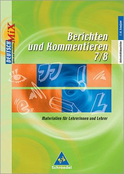 Unterrichtsbausteine Berichten und Kommentieren 7/8