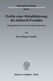 Profile einer Rehabilitierung des kulturell Fremden