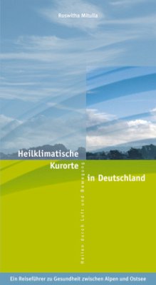 Heilklimatische Kurorte in Deutschland - Mitulla, Roswitha