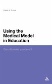 Using the Medical Model in Education Using the Medical Model in Education