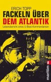 Fackeln über dem Atlantik