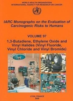 1,3-Butadiene, Ethylene Oxide and Vinyl Halides (Vinyl Fluoride, Vinyl Chloride and Vinyl Bromide) - The International Agency for Research on Cancer