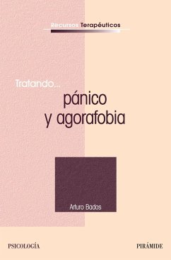 Tratando-- pánico y agorafobia - Bados López, Arturo