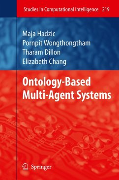 Ontology-Based Multi-Agent Systems - Hadzic, Maja;Chang, Elizabeth;Wongthongtham, Pornpit
