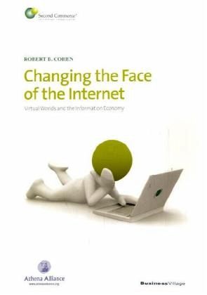 Changing the Face of the Internet. Virtual Worlds and the Information Economy.