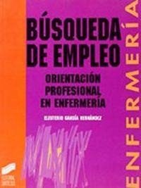 Búsqueda de empleo : orientación profesional de enfermería - Gandía Hernández, Eleuterio