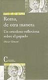 Roma, de otra manera : un ortodoxo reflexiona sobre el papado - Clément, Olivier