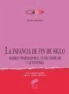 La infancia de fin de siglo : madres trabajadoras, clima familiar y autonomía - Serra Desfilis, E.; Viguer, Paz