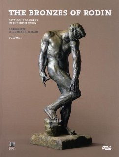 The Bronzes of Rodin: Catalogue of Works in the Musée Rodin - Normand-Romain, Antoinette Le