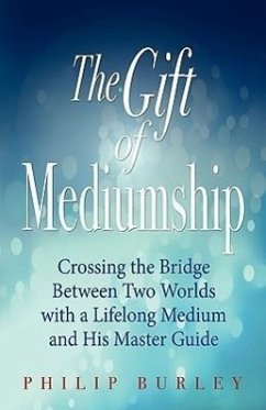 The Gift of Mediumship - Burley, Philip