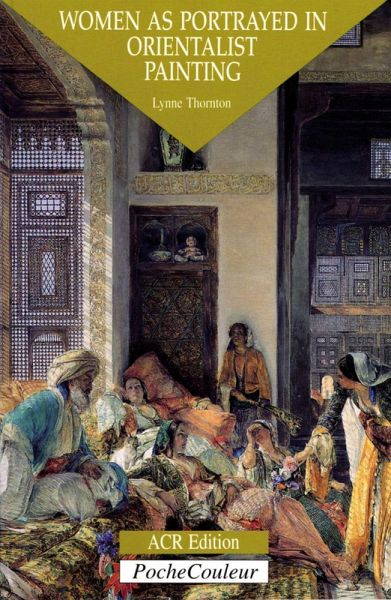 Women as Portrayed in Orientalist Painting Women as Portrayed in Orientalist Painting
