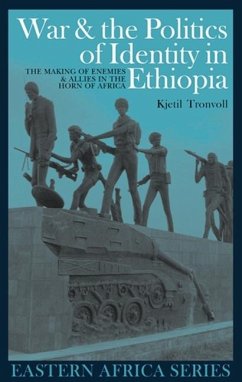 War and the Politics of Identity in Ethiopia - Tronvoll, Kjetil