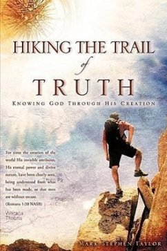 Hiking the Trail of Truth - Taylor, Mark Stephen