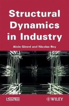 Structural Dynamics in Industry - Girard, Alain; Roy, Nicolas