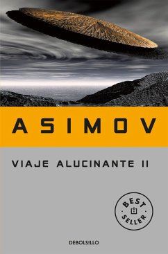 Viaje alucinante II - Asimov, Isaac