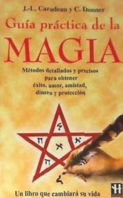 Guía práctica de la magia - Caradeau, Jean-Luc; Donner, Cécile