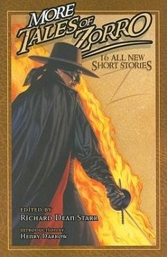 More Tales of Zorro - Douglas, Carole Nelson; Fallon, Jennifer; Gardner, Craig Shaw; Gentile, Joe; Foster, Alan Dean; Lansdale, Joe R; Zahn, Timothy; Baker, Kage; Baugh, Matthew; Boggs, Johnny D; DeCandido, Keith R a; Eckert, Win Scott