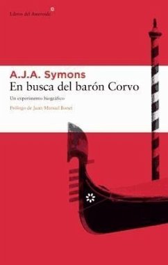 En busca del Barón Corvo : un experimento biográfico - Bonet Correa, Juan Manuel . . . [et al.; Symons, A. J. A.