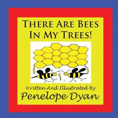 There Are Bees In My Trees! - Dyan, Penelope