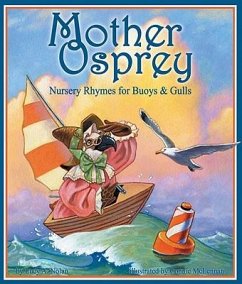 Mother Osprey: Nursery Rhymes for Buoys & Gulls - Nolan, Lucy