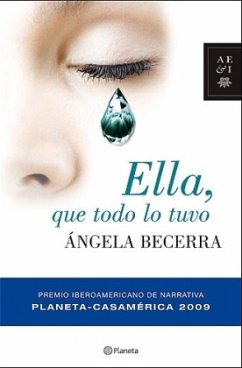 Ella, que todo lo tuvo - Becerra, Angela