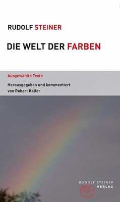 Die Welt der Farben - Steiner, Rudolf