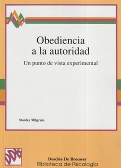 Obediencia a la autoridad : un punto de vista experimental - Milgram, Stanley