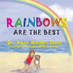 Rainbows Are the Best - Pirnot, Karen Hutchins