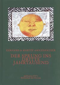 Der Sprung ins dritte Jahrtausend - Amanshauser, Gerhard; Amanshauser, Martin
