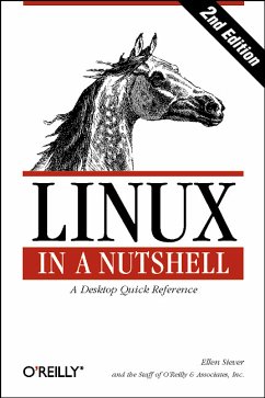 Linux in a Nutshell. A Desktop Quick Reference (Nutshell Handbook) - Siever, Ellen