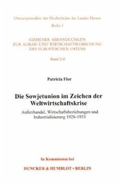 Die Sowjetunion im Zeichen der Weltwirtschaftskrise. - Flor, Patricia