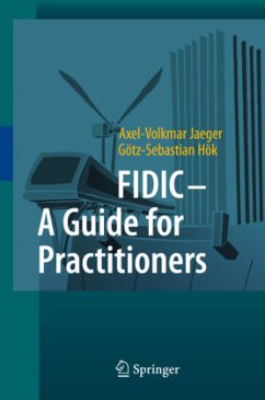 FIDIC - A Guide for Practitioners - Jaeger, Axel-Volkmar;Hök, Götz-Sebastian