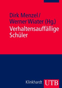Verhaltensauffällige Schüler - Menzel, Dirk / Wiater, Werner (Hrsg.)