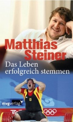Das Leben erfolgreich stemmen - Steiner, Matthias