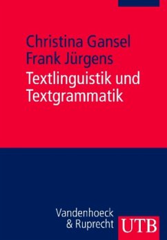 Textlinguistik und Textgrammatik - Gansel, Christina; Jürgens, Frank