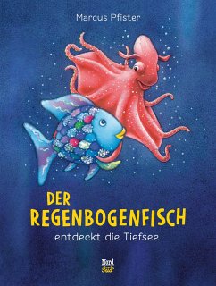 Der Regenbogenfisch entdeckt die Tiefsee - Pfister, Marcus